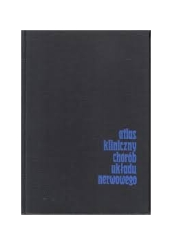 Atlas kliniczny chorób układu nerwowego