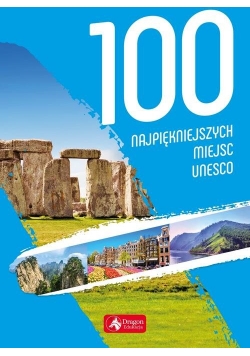 100 najpiękniejszych miejsc UNESCO