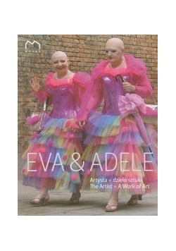 Eva & Adele. Artysta. Dzieło sztuki
