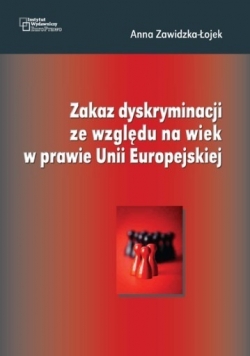 Zakaz dyskryminacji ze względu na wiek w prawie Unii Europejskiej