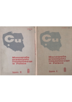 Monografia przemysłu miedziowego w Polsce Tom I i II