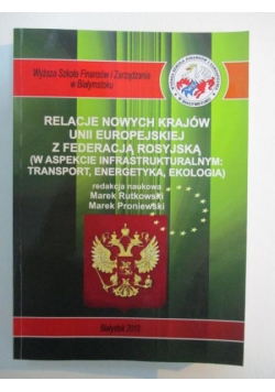 Relacje nowych krajów Unii Europejskiej z Federacją Rosyjską