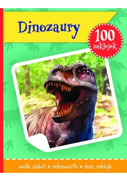 Dinozaury książeczka z plakatem i 100 naklejek