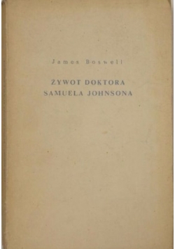 Boswell James - Żywot Doktora Samuela Johnsona