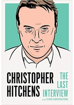 Christopher Hitchens: The Last Interview