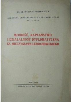 Młodość,kapłaństwo i działalność dyplomatyczna ks.Mieczysława Ledóchowskiego, 1939r.