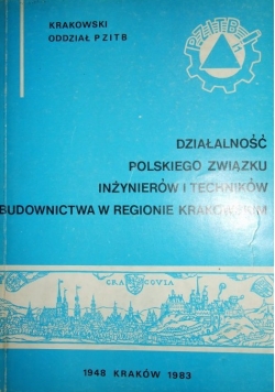 Działalność Polskiego związku inżynierów i techników budownictwa w regionie Krakowskim