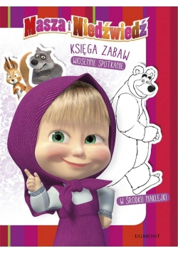 Księga zabaw. Masza i Niedźwiedź. Wiosenne spotk..