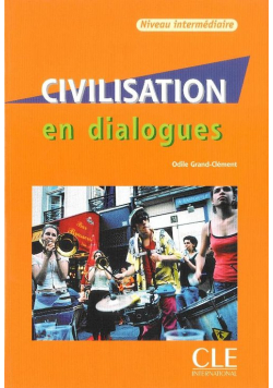 Grand-Clement Odile - Civilisation en dialogues niveau intermediare Książka + CD
