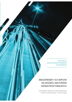 Megatrendy i ich wpływ na rozwój sektorów infrastruktury