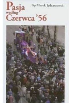 Pasja według Czerwca '56 ,Nowa