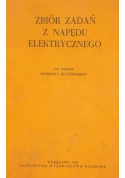 Kuczewski Zygmunt (red.) - Zbiór zadań z napędu elektrycznego
