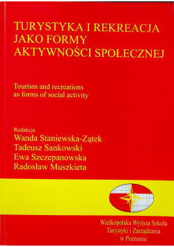Turystyka i rekreacja jako formy aktywności społecznej