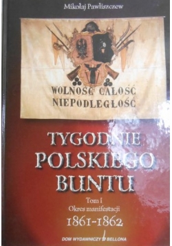 Tygodnie polskiego buntu T.I
