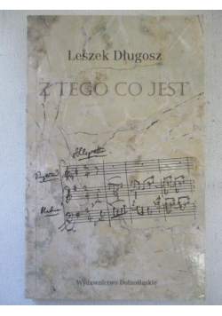 Długosz Leszek - Z tego co jest