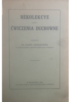 Rekolekcye czyli ćwiczenia duchowne,1924 r.