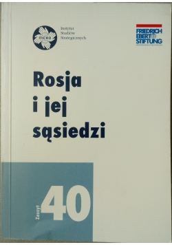 Rosja i jej sąsiedzi zeszyt 40