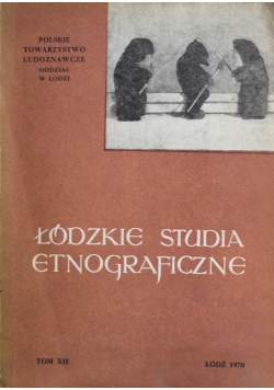 Łódzkie studia etnograficzne Tom XII