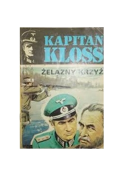 Kapitan Kloss, Żelazny krzyż