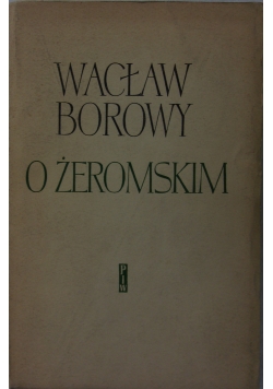 Wacław Borowy o Żeromskim