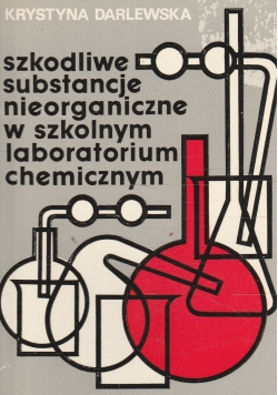 Szkodliwe substancje nieorganiczne w szkolnym laboratorium chemicznym