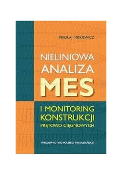 Nieliniowa analiza MES i monitoring konstrukcji