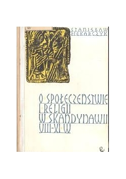 O społeczeństwie i religii w Skandynawii VIII - XIw