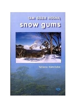 Tam gdzie rosną snow gums