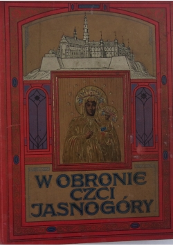 W obronie czci Jasnogóry, 1911 r.