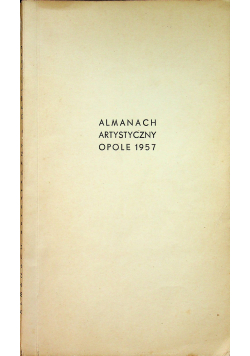 Almanach artystyczny Opole 1957