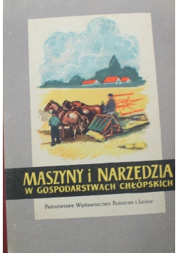 Maszyny i narzędzia w gospodarstwach chłopskich