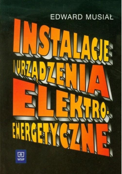 Instalacje i urządzenia elektroenergetyczne: Podręcznik dla technikum