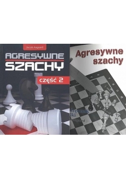 Agresywne szachy- Podręcznik walki cz.1 i 2