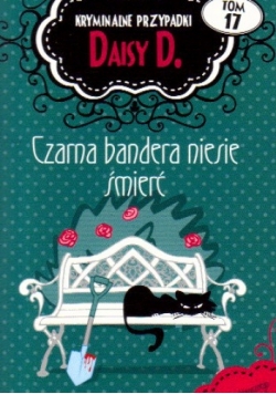 Kryminalne przypadki Daisy D. Czarna bandera niesie śmierć