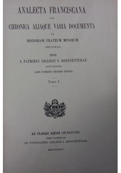 Analecta Franciscana sive chronica aliaque varia documenta, tom I,1885r.