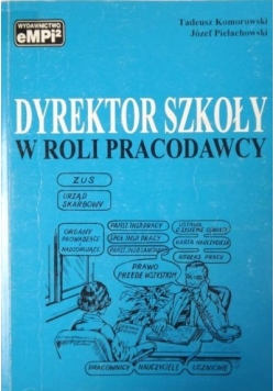 Dyrektor szkoły w roli pracodawcy, wydanie 2