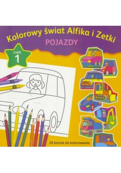 Kolorowy świat Alfika i Zetki cz.1 Pojazdy