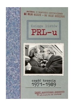 Księga listów PRL-u. Część trzecia 1971-1989