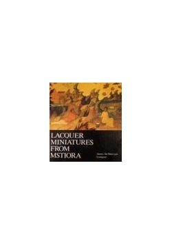 Lacquer miniatures from Mstiora