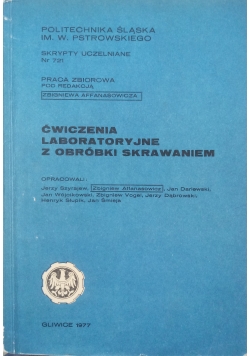 Ćwiczenia laboratoryjne z obróbki skrawaniem