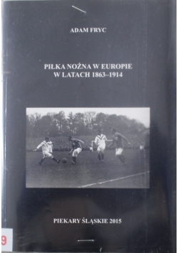 Piłka nożna w Europie w latach 1863 1914