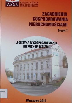 Zagadnienia gospodarowania nieruchomościami zeszyt 7