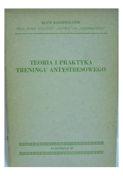 Teoria i praktyka treningu antystresowego