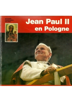 Jean Paul II en Pologne Jan Paweł II syn ziemi polskiej
