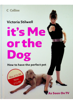 Its me or the dog