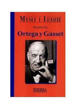 Myśli  i ludzie: Ortega i Gasset