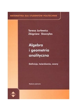 Algebra i geometria analityczna. Definicje, twierdzenia, wzory