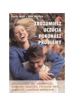 Zrozumiesz problemy - pokonasz problemy
