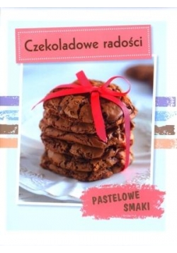 Pastelowe smaki. Czekoladowe radości