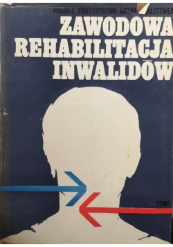 Zawodowa rehabilitacja inwalidów